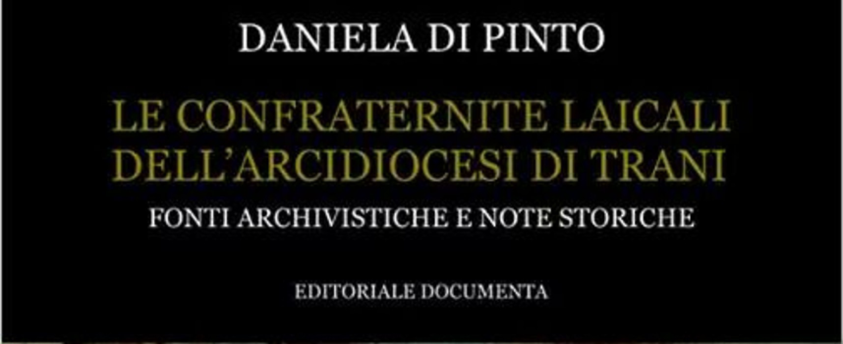 “Le confraternite laicali”, il 17 marzo presentazione del libro vincitore del “Premio Nazionale Bibliographica”