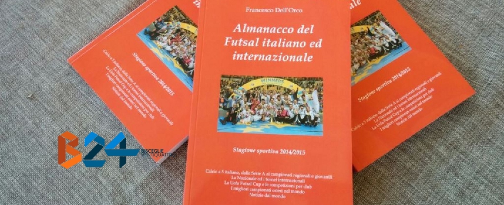 Il biscegliese Francesco Dell’Orco presenta il 5° Almanacco del futsal italiano ed internazionale