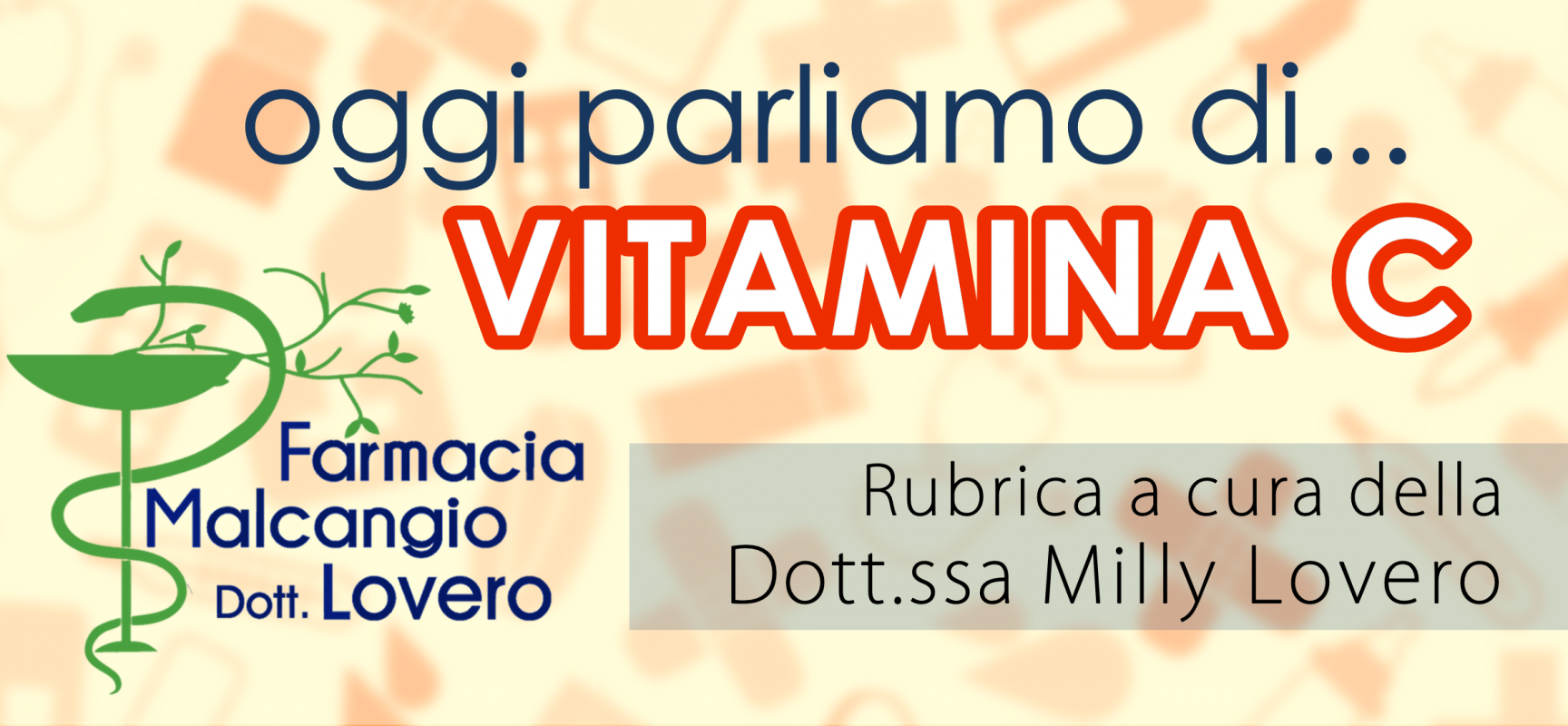 Oggi parliamo di…Vitamina C, rubrica a cura della Dott.ssa Milly Lovero