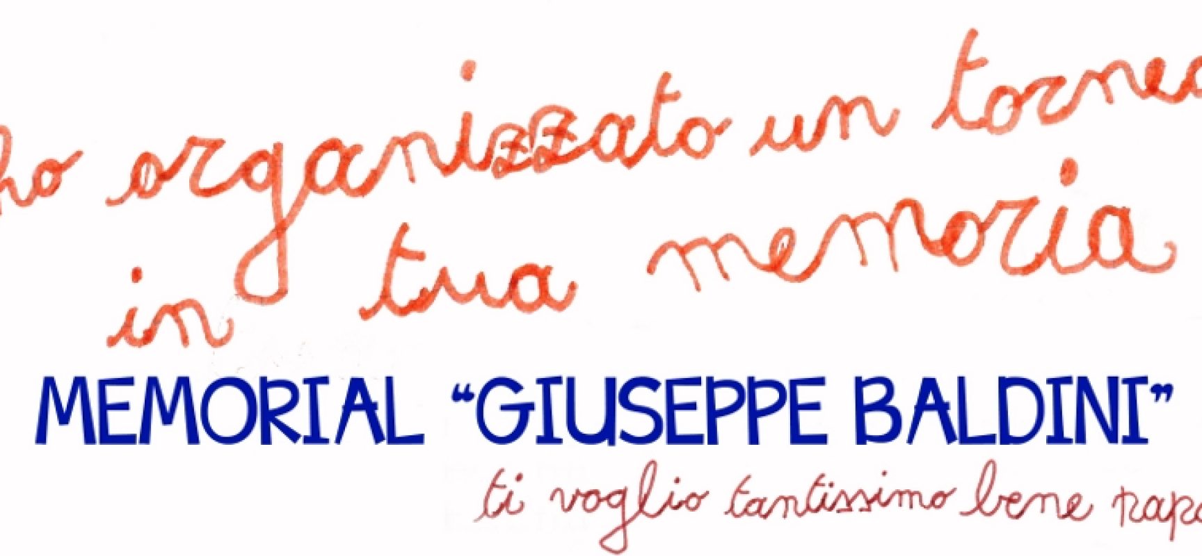 Nel giorno della festa del papà la prima edizione del “Memorial Giuseppe Baldini”