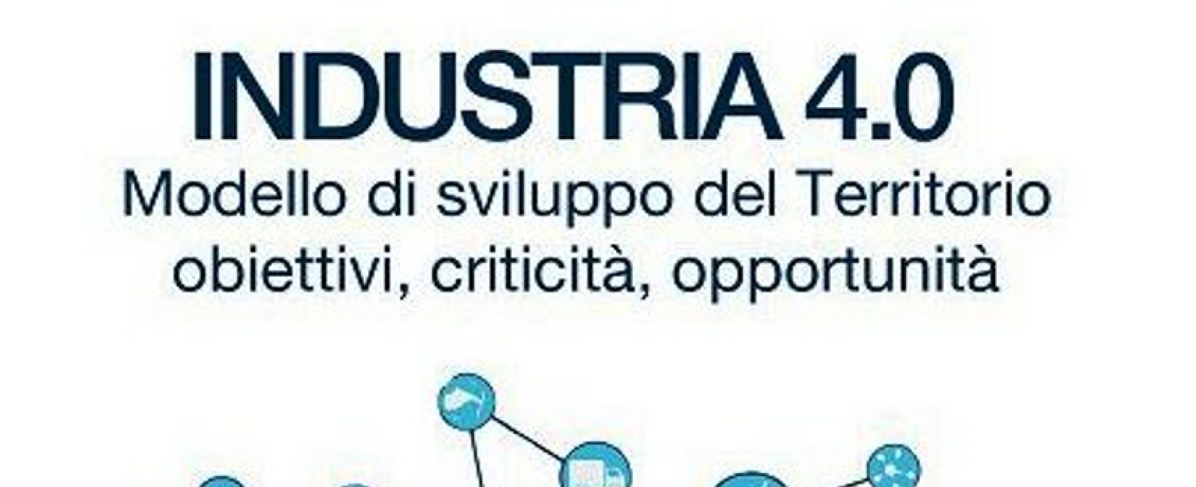Rotary: oggi convegno su sviluppo modello “Industry 4.0” con la presenza di Patroni Griffi