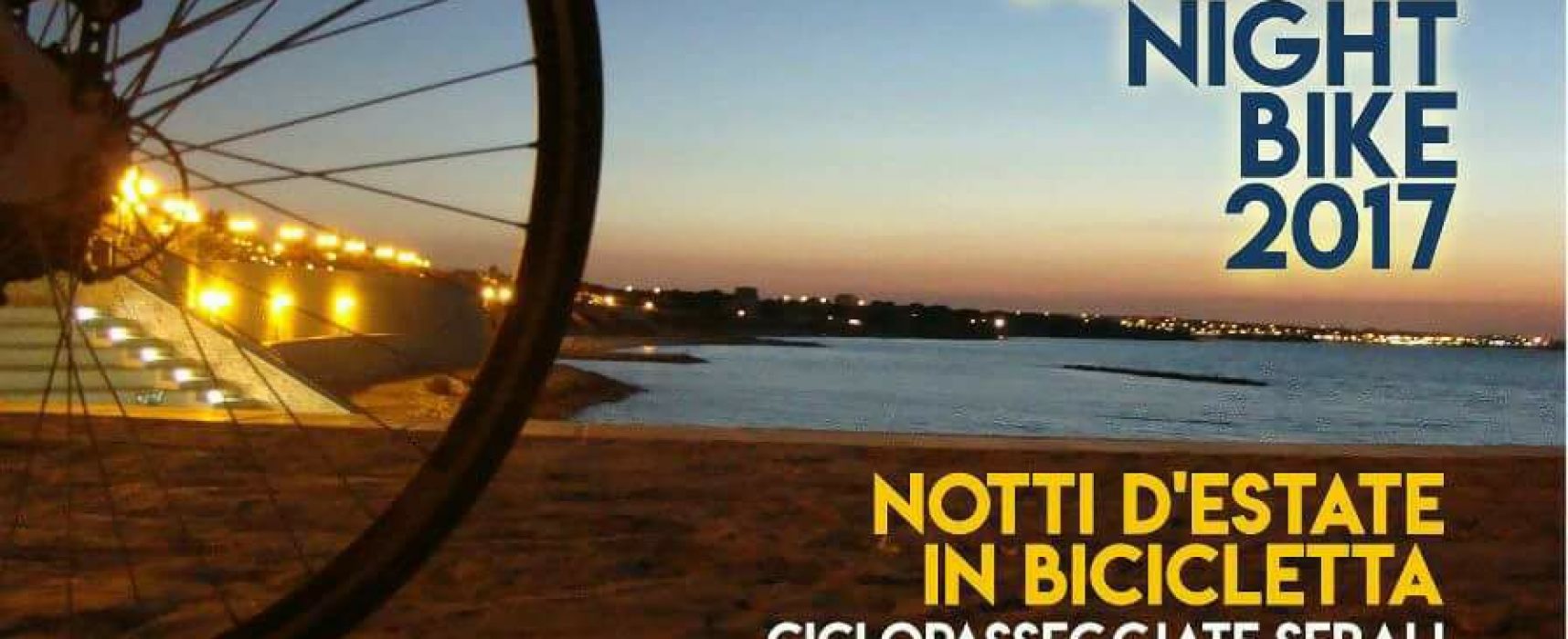 Terzo appuntamento con la Summer Night Bike, promosso dall’associazione Biciliae