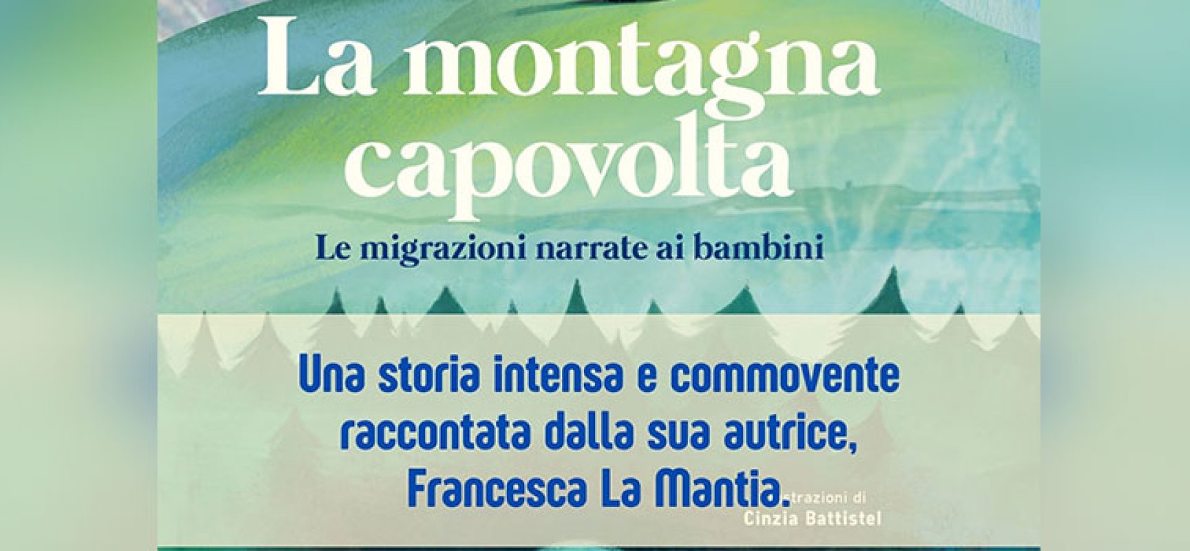 “La montagna capovolta”: Francesca La Mantia racconta le migrazioni ai bambini