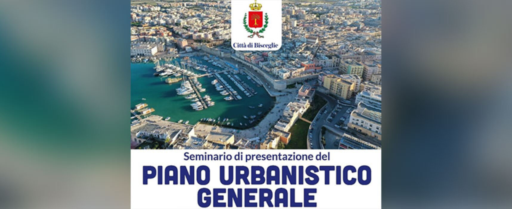 Bisceglie, oggi seminario di presentazione alla Città del Piano Urbanistico Generale